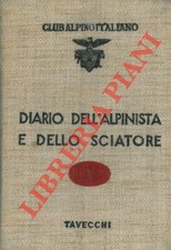 TAVECCHI Umberto - Diario dell'alpinista e dello sciatore. Guida rapida ai rifu