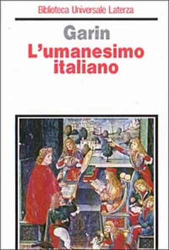 Garin eugenio l umanesimo - garin,, l'umanesimo