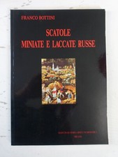 Scatole miniate e laccate russe. Franco Bottini ed. Ist. di storia..(1)