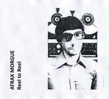 ATRAX MORGUE Reel to Reel