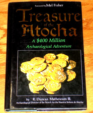 TREASURE OF THE ATOCHA Spanish Galleon Gold Shipwreck MEL FISHER Gem SIGNED Book