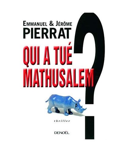 Qui tué mathusalem - a,