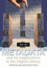 Metadata and Its Applications in the Digital Library : Approaches