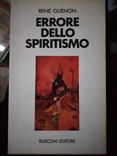 Guenon ERRORE DELLO SPIRITISMO 1° ed. Rusconi 1974 ok