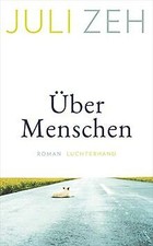 Über Menschen: Roman von Zeh