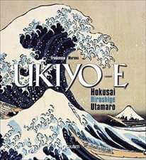 Ukiyo-e. Hokusai, Hiroshige, Utamaro. Ediz. illustrata: 1