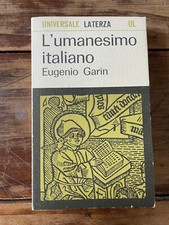 Eugenio garin umanesimo - garin, l'umanesimo
