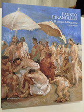 FAUSTO PIRANDELLO Il tempo della guerra 1939-1945 Silvana Editoriale arte