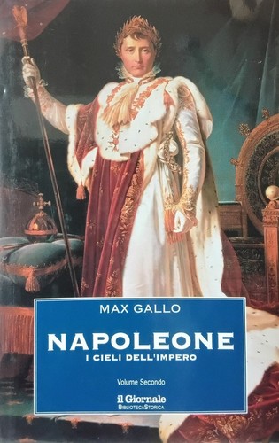 Max gallo napoleone cieli - napoleone, i