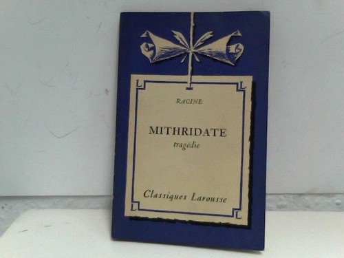 Mithridate tragédie avec - mithridate,