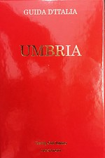 (Guide Turistiche) T.C.I. - UMBRIA  - Mondadori 2007