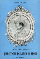 Monti,Antonio. - Quarantotto romantico ed eroico. 