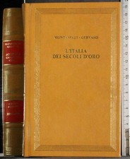 L'ITALIA DEI SECOLI D'ORO. MONTANELLI, GERVASO. RIZZOLI.