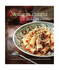 Sicilia in cucina. 80 ricette