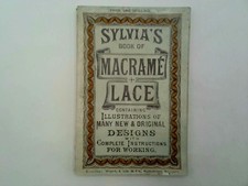 Sylvia's Book of Macrame Lace containing Illustrations of Many New and Original 