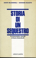 Storia di un sequestro : la drammatica vicenda di Dante Belardinelli