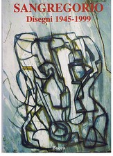 SANGREGORIO Disegni 1945-1999 Libreria Bocca Milano come nuovo