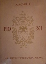 Pio XI - Angelo Novelli - Ed. Pro Familia Milano 1923