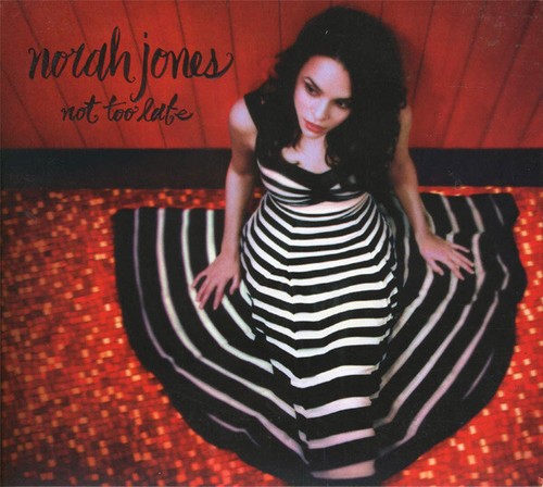 Norah jones not - too, late"