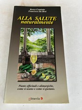 Piante officinali e alimurgiche, come si usano e come si gustano / R.Comiotto