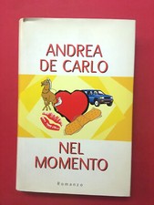 Nel momento-di Andrea De Carlo-libro Mondolibri 2000-Romanzo