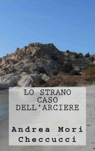Strano caso dell arciere - strano, dell'arciere