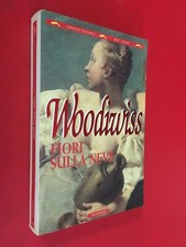 Kathleen WOODIWISS - FIORI SULLA NEVE Bompiani Grandi Tascabili/440 (1995) Libro