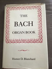 THE BACH ORGAN BOOK By Homer