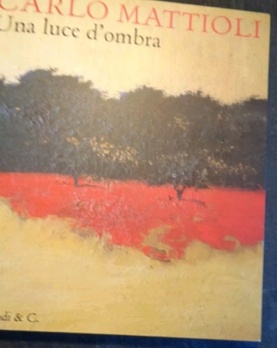 Carlo mattioli una luce - una,