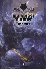 GLI ABISSI DI KALTE Lupo solitario Joe Dever