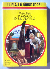 ROBERT CRAIS - A CACCIA DI UN ANGELO  Il Giallo Mondadori 2200 del 31/3/1991
