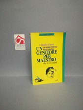 Un genitore per maestro: Come insegn... - Jones, Claudia - Franco Angeli, 1995