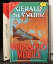 BERSAGLIO MOBILE. GERALD SEYMOUR. SPERLING. 1ED.