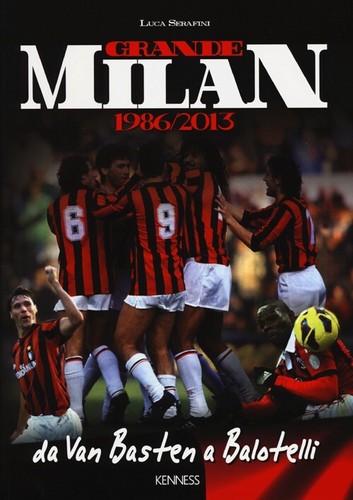 Grande milan 1986 2013 - milan., 1986-2013.