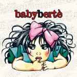 Loredana berte babyberte - -, babyberte'
