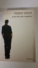 E' una vita che ti aspetto - Fabio Volo - Mondadori - Prima edizione marzo 2003