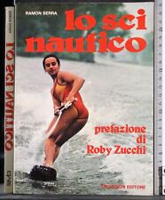 LO SCI NAUTICO. RAMON SERRA. DE VECCHI. 1ED.