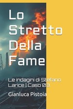 Lo Stretto Della Fame: Le