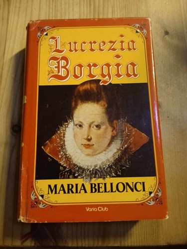 Lucrezia borgia maria - borgia, d