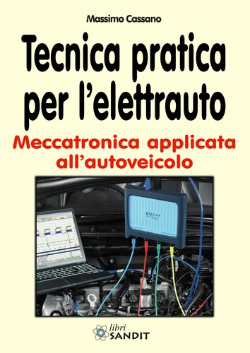 Elettrauto tecnica pratica - tecnica, e