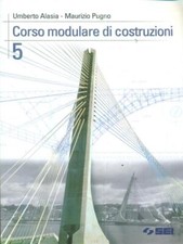 CORSO MODULARE DI COSTRUZIONI. VOL. 5 SCOLASTICA USATA AA.VV. SEI 2004