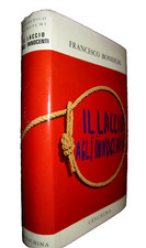 BONESCHI FRANCESCO-IL LACCIO AGLI INNOCENTI.Ceschina,1969/1ED/AUTOGRAFO