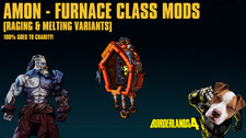 Borderlands 4 - AMON RAGING/MELT FORNACE CLASS MODS - 100% BENEFICENZA! (PC/PS/XBOX)