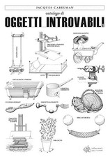 Catalogo d'oggetti introvabili 1 - Jacques Carelman (Vànvere edizioni) [2019]