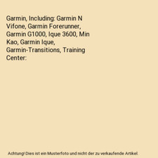 Garmin, Including: Garmin N Vifone, Garmin Forerunner, Garmin G1000, Ique 3600, 