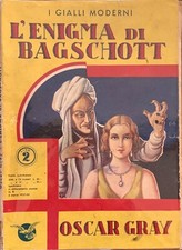 Gray - L'enigma di Bagschott *I Gialli Moderni 8*   [Casa Editrice Impero, 1937]