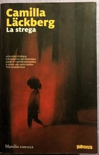 La Strega, Camilla Lackberg, Marsilio, 2017