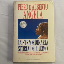 Libro -Piero e Alberto Angela - La straordinaria storia dell'uomo-Mondadori 1990