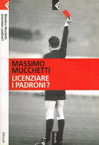 Licenziare padroni - padroni?,