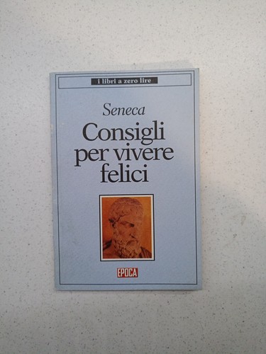 Seneca consigli per - -,
